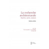 La recherche architecturale. Repères, outils, analyses