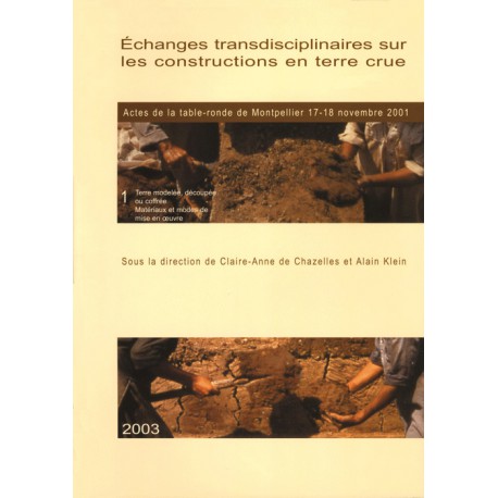 Terre modelée, découpée ou coffrée. Matériaux et modes de mise en oeuvre