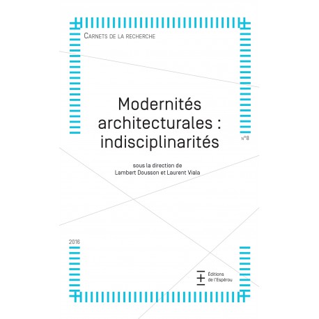 Modernités architecturales : insdiciplinarités